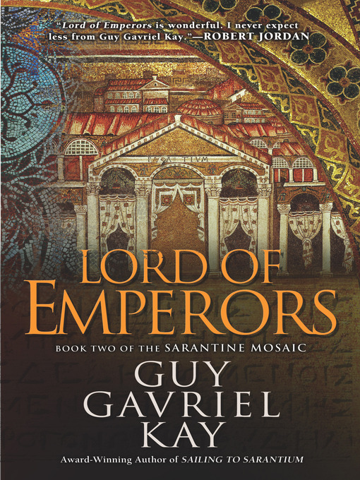 Title details for Lord of Emperors by Guy Gavriel Kay - Available